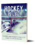 HOCKEY IS LIFE